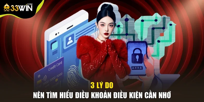 3 lý do nên tìm hiểu điều khoản điều kiện cần nhớ