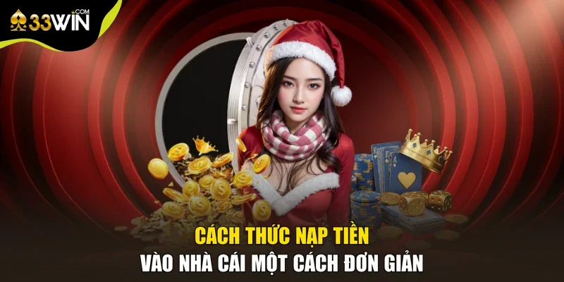 Cách thức nạp tiền vào nhà cái một cách đơn giản