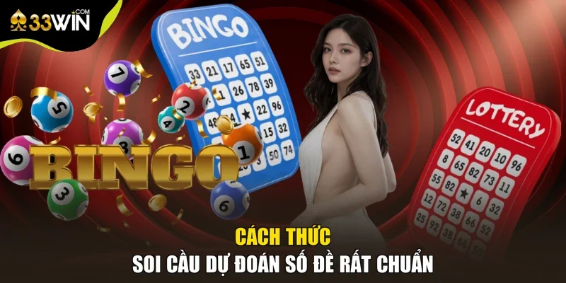 Cách thức soi cầu dự đoán số đề rất chuẩn