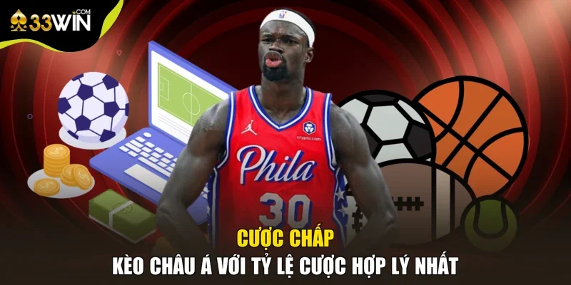 Cược chấp kèo châu Á với tỷ lệ cược hợp lý nhất