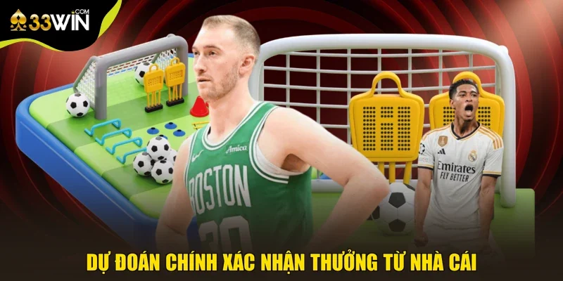 Dự đoán chính xác nhận thưởng từ nhà cái