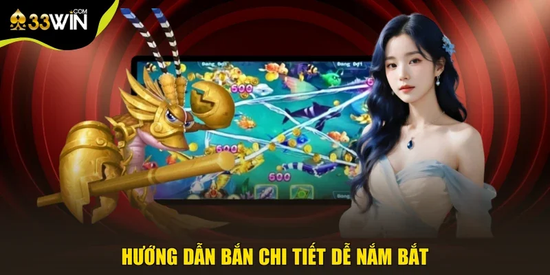 Hướng dẫn bắn chi tiết dễ nắm bắt