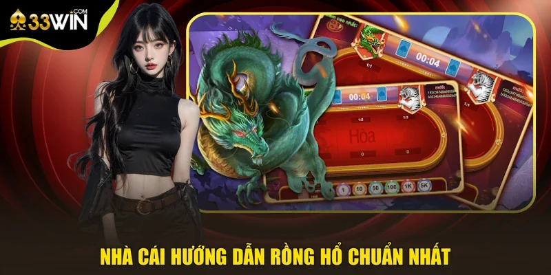 Nhà cái hướng dẫn rồng hổ chuẩn nhất