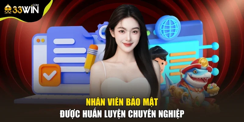 Nhân viên bảo mật được huấn luyện chuyên nghiệp