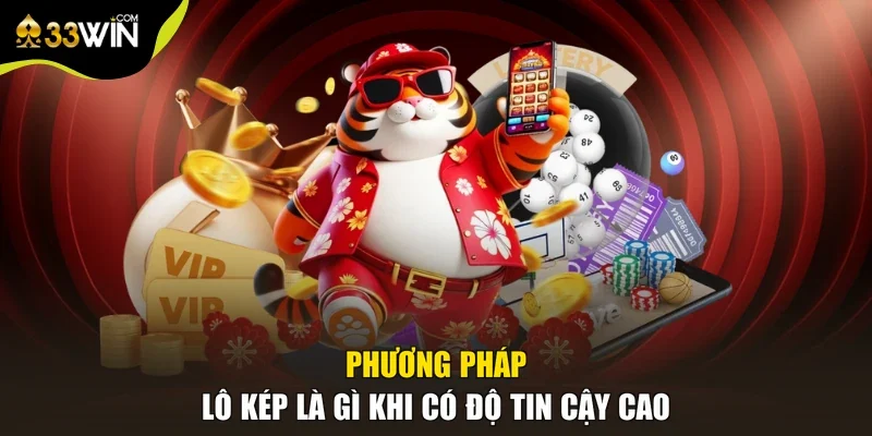 Phương pháp lô kép là gì khi có độ tin cậy cao