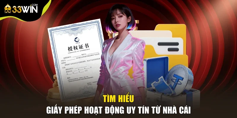 Tìm hiểu giấy phép hoạt động uy tín từ nhà cái